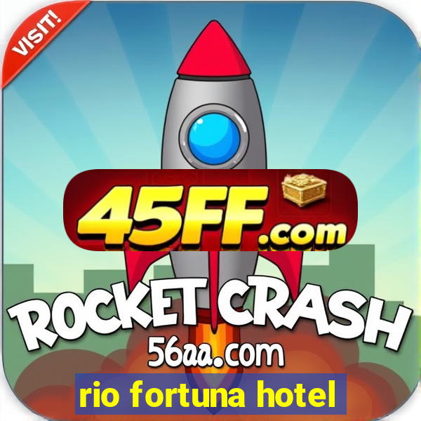 rio fortuna hotel